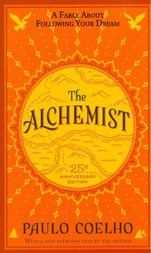 Alchemist: The 25th Anniversary, A Fable About Following You