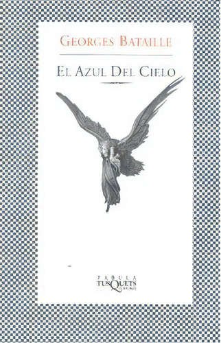 El Azul Del Cielo, De Bataille, Georges. Editorial Maxi-tusquets, Tapa Blanda En Español