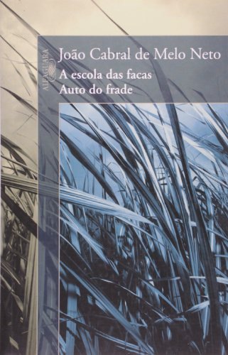 Libro A Escola Das Facas Auto Do Frade De Neto Joo Cabral D