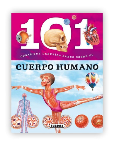 101 Cosas Que Deberías Saber Sobre El Cuerpo Humano