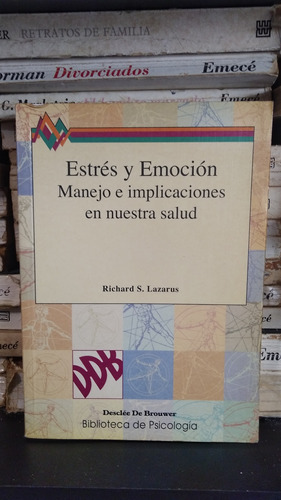 Estres Y Emocion - Richard S. Lazarus - Bib De Psicologia