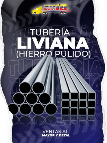 Tubos Livianos Hp 1/2x 1/2, 1x1, 2x1, 1 1/2x 1 1/2 A 6 Mts