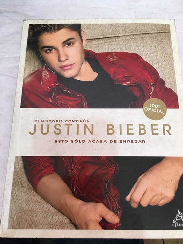Mi Historia Continúa Justin Bieber Esto Sólo Acaba De Empeza (Usado)
