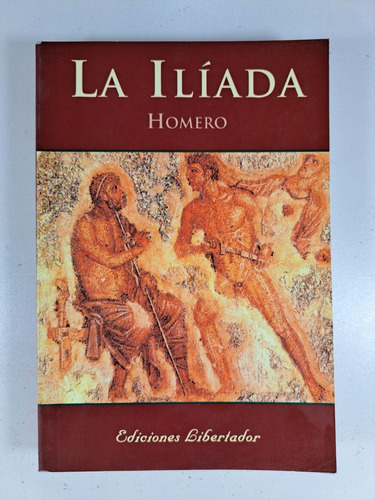 La Iliada - Homero - Libertador - Libro Usado 