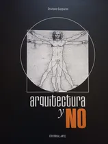 Comprar Qué Es Arquitectura Y Qué No Es Arquitectura \u002F G. Gasparini 