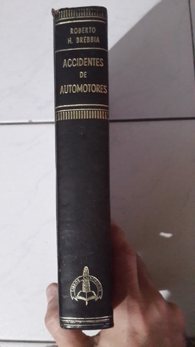 Accidentes De Automotores Brebbia (firma De Autor) Antiguo