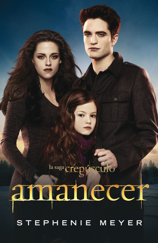 Amanecer (saga Crepúsculo 4) / Stephenie Meyer