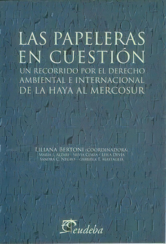 Las Papeleras En Cuestión, De Liliana Bertoni. Editorial Eudeba, Tapa Blanda, Edición 2010 En Español