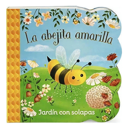 La Abejita Amarilla/ Little Yellow Bee (chunky..., de Ginger Sw. Editorial Cottage Door Press en español