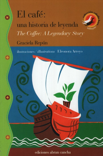 El Cafe Una Historia De Leyenda Graciela Repun