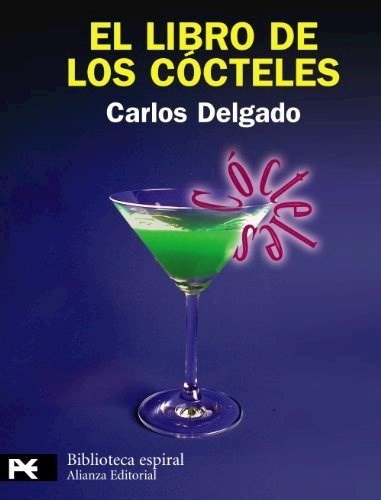 El Libro De Los Cocteles, De Carlos Delgado. Editorial Alianza, Tapa Blanda En Español