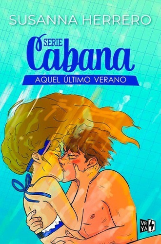 Cabana: Aquel Último Verano- Susanna Herrero