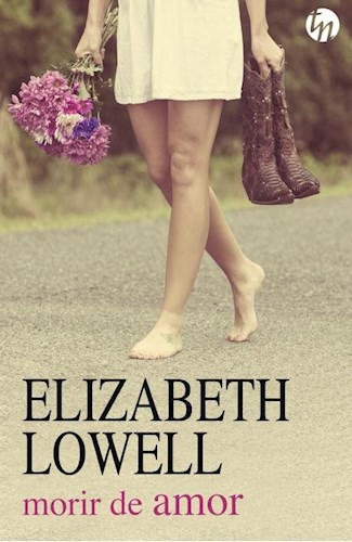 Libro Morir De Amor De Elizabeth Lowell