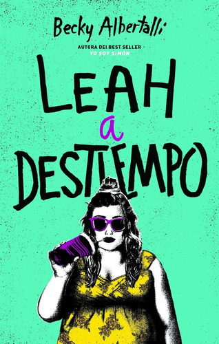 LEAH A DESTIEMPO, de Becky Albertalli. Editorial Puck, tapa pasta blanda, edición 1 en español, 2018