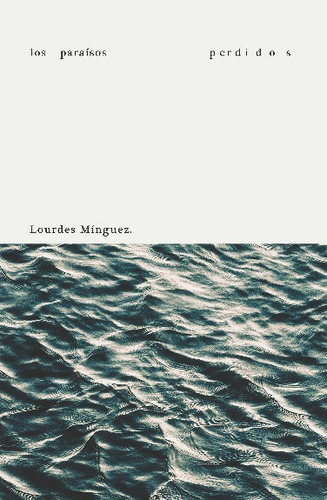 Libro Los Paraisos Perdidos - Lourdes Minguez