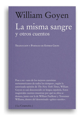 La Misma Sangre - William Goyen, De William Goyen. Editorial La Compañia De Los Libros, Tapa Blanda En Español, 2011