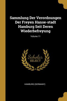 Libro Sammlung Der Verordnungen Der Freyen Hanse-stadt Ha...