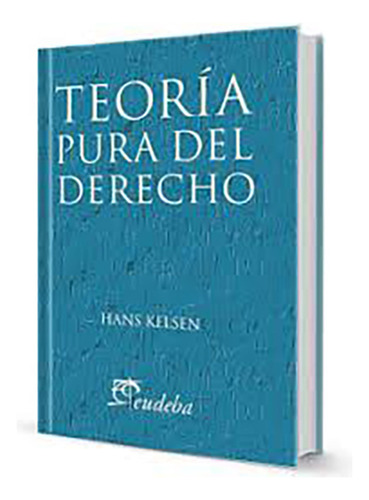 Teoria Pura Del Derecho - Kelsen, Hans