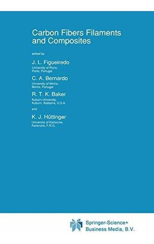 Carbon Fibers Filaments And Composites - R. T. K. Baker