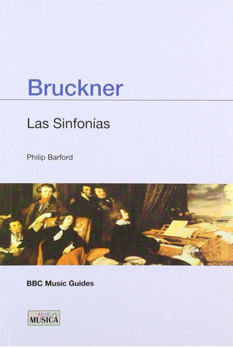 Bruckner (las Sinfonias )