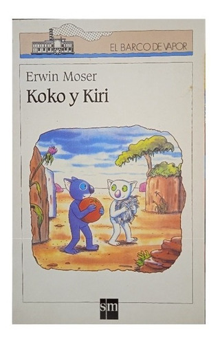 Libro Fisico Koko Y Kiri (cuento Infantil) / Erwin Moser