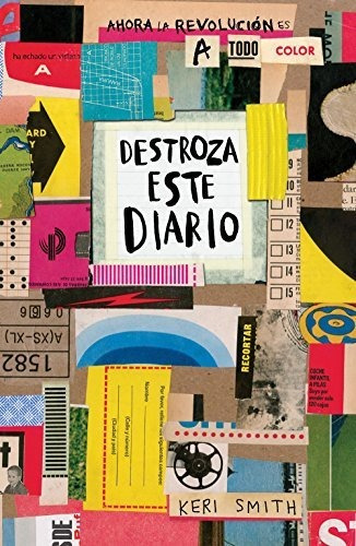 Destroza Este Diario : Ahora La Revoluciã³n Es A Todo Col
