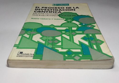 El Proceso De La Investigación Científica , Mario Tamayo Y T (Usado)