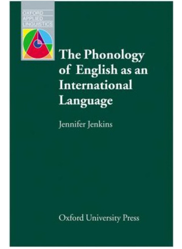 Oxford Applied Linguistics The Phonology Of English As An In