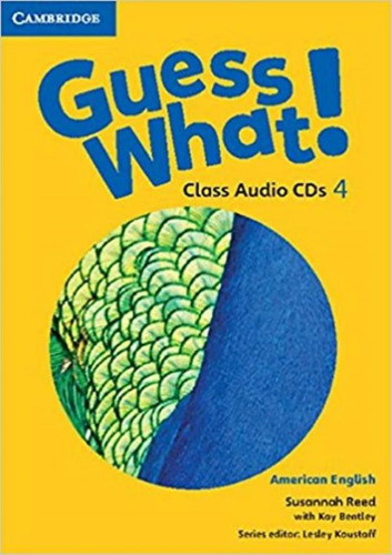 Guess What! 4 Class Audio-cd - American: Guess What! 4 Class Audio-cd - American, De Reed, Susannah. Editora Cambridge Audio Visual & Book Teacher, Edição 1 Em Inglês Americano, 2015