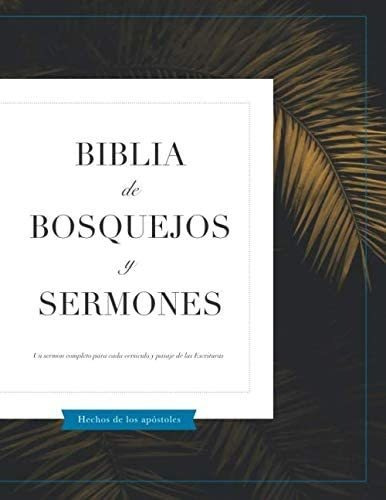 Libro: Biblia De Bosquejos Y Sermones: Hechos De Los