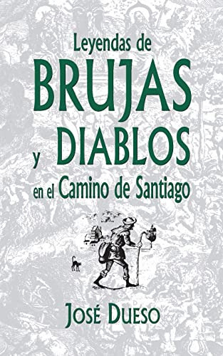 Leyendas De Brujas Y Diablos En El Camino De Santiago