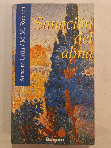 Sanacion Del Alma . Anselm Grün / M-m. Robben ][