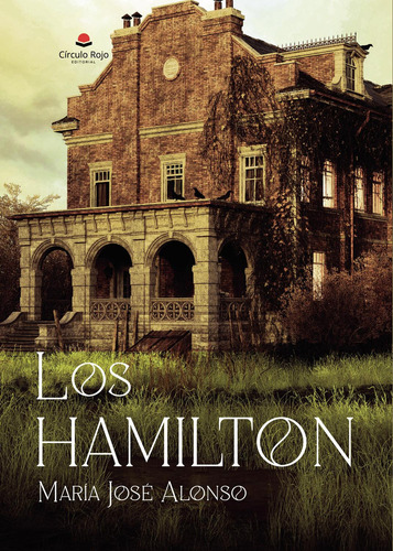 Los Hamilton: No, de Alonso Fernández, María José., vol. 1. Editorial Círculo Rojo SL, tapa pasta blanda, edición 1 en español, 2023