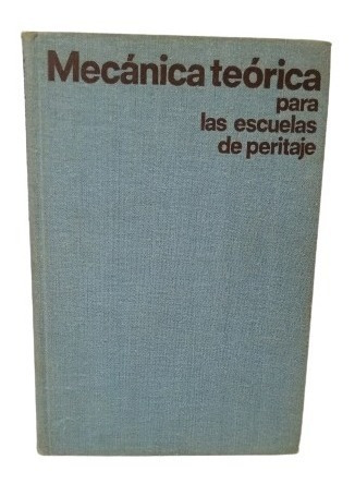 Mecanica Teorica Para Las Escuelas De Peritaje  #33