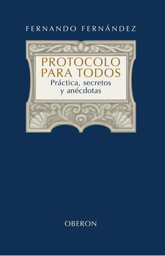 Libro Protocolo Para Todos - Fernã¡ndez, Fernando