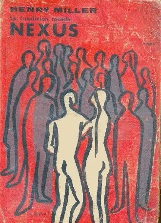 Henry Miller: Nexus: La Crucifixión Rosada