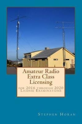 Libro Amateur Radio Extra Class Licensing : For 2016 Thro...
