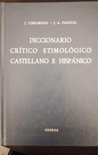 Diccionario Crítico Etimológico Castellano E Hispánico T 3