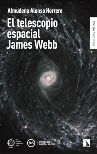El Telescopio Espacial James Webb - Alonso Herrero Almudena