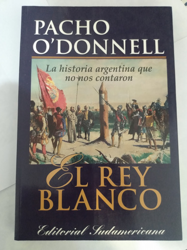 El Rey Blanco - Pacho O' Donnell