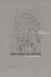 Conjugar Los Vacios Ensayos De Arquitectura - Hernandez L...