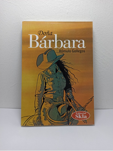 Libro: Doña Bárbara - Rómulo Gallegos
