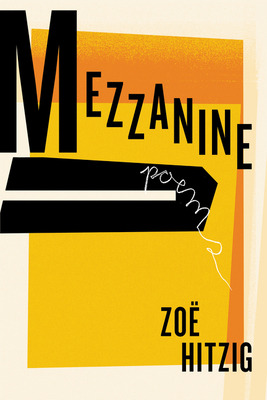 Libro Mezzanine: Poems - Hitzig, Zoe