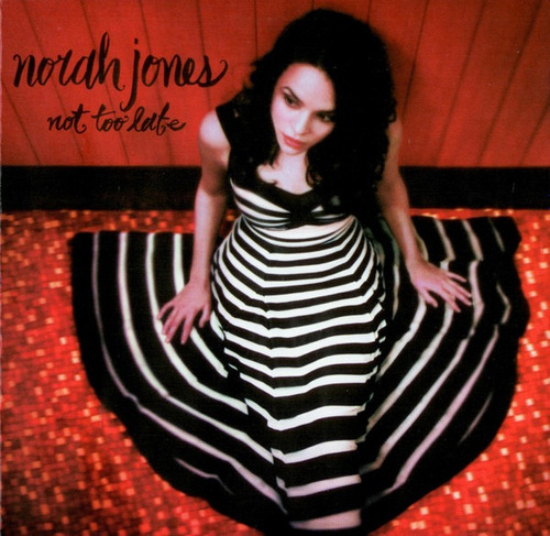 Norah Jones - Not Too Late                   