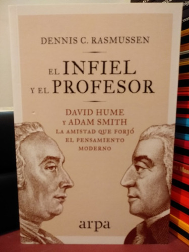 El Infiel Y El Profesor. Adam Smith Y David Hume