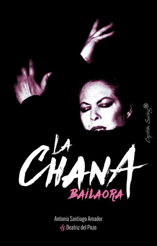 La Chana, De Del Pozo, Beatriz. Editorial Capitán Swing Libros En Español
