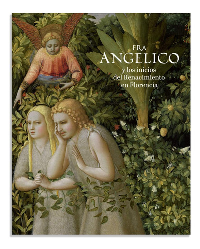 Libro Fra Angelico Y Los Inicios Del Renacimiento En Florenc