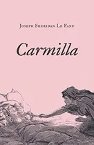 Comprar Carmilla - Le Fanu, Joseph Sheridan, De Le Fanu, Joseph Sheridan. Editorial Independently Published En Inglés