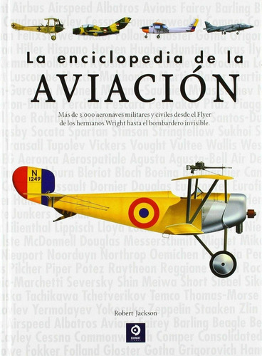 Libro: La Enciclopedia De La Aviacion. Jackson, Robert. Edim