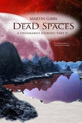 Libro Dead Spaces: A Drunkard's Journey Part Ii - Gibbs, ...